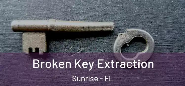 Broken Key Extraction Sunrise - FL