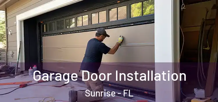  Garage Door Installation Sunrise - FL