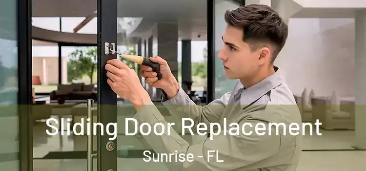 Sliding Door Replacement Sunrise - FL